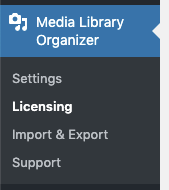 Media Library Organizer: Licensing Menu