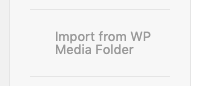 Media Library Organizer: Import: WP Media Folder